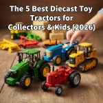 The 5 Best Diecast Toy Tractors for Collectors & Kids (2026)