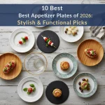 10 Best Appetizer Plates of 2026: Stylish & Functional Picks