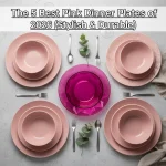 The 5 Best Pink Dinner Plates of 2026 (Stylish & Durable)