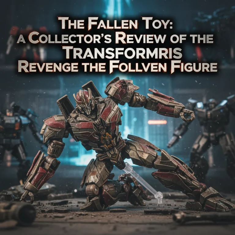 The Fallen Toy: A Collector’s Review of the Transformers Revenge of the Fallen Figure